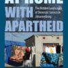 At Home with Apartheid: The Hidden Landscapes of Domestic Service in Johannesburg eBook