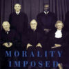 Morality Imposed: The Rehnquist Court and the State of Liberty in America eBook