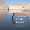 A New Form of Beauty: Glen Canyon Beyond Climate Change eBook