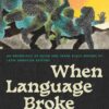 When Language Broke Open: An Anthology of Queer and Trans Black Writers of Latin American Descent eBook