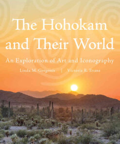 The Hohokam and Their World: An Exploration of Art and Iconography eBook
