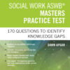 Social Work ASWB Masters Practice Test: 170 Questions to Identify Knowledge GapsNewer Edition Available, 2nd Edition eBook