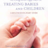 An Integrative Approach to Treating Babies and Children: A Multidisciplinary Guide eBook