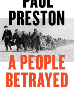 A People Betrayed: A History of Corruption, Political Incompetence and Social Division in Modern Spain eBook