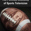 The Political Economy of Sports Television, 1st Edition eBook