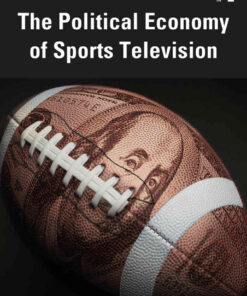 The Political Economy of Sports Television, 1st Edition eBook