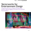 Vectorworks for Entertainment Design: Using Vectorworks to Design and Document Scenery, Lighting, Rigging and Audio Visual Systems, 2nd Edition eBook