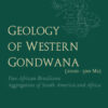 Geology of Western Gondwana (2000 - 500 Ma), Pan-African-Brasiliano Aggregation of South America and Africa eBook