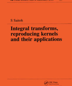 Integral Transforms, Reproducing Kernels and Their Applications, 1st Edition eBook