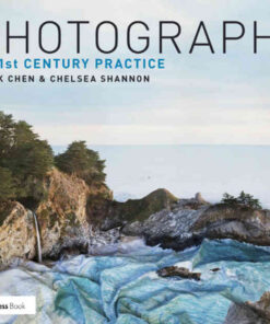 Photography: A 21st Century Practice, 1st Edition eBook