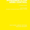 Agreements for Arms ControlA Critical Survey, 1st Edition eBook