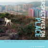 Perspectives on Place: Theory and Practice in Landscape Photography, 1st Edition eBook