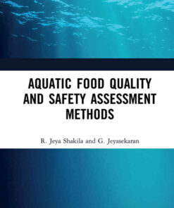 Aquatic Food Quality and Safety Assesment Methods, 1st Edition eBook