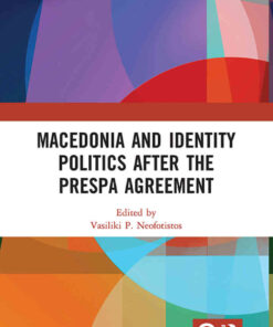 Macedonia and Identity Politics After the Prespa Agreement, 1st Edition eBook