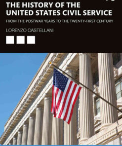 The History of the United States Civil Service: From the Postwar Years to the Twenty-First Century, 1st Edition eBook