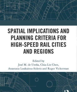 Spatial Implications and Planning Criteria for High-Speed Rail Cities and Regions, 1st Edition eBook