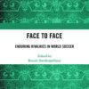 Face to Face: Enduring Rivalries in World Soccer, 1st Edition eBook