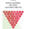 Weed Control on Vine and Soft Fruits, 1st Edition eBook