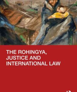 The Rohingya, Justice and International Law, 1st Edition eBook