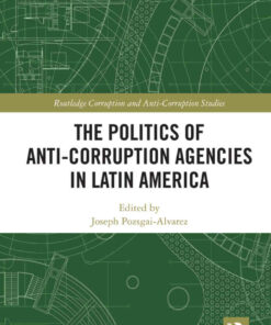 The Politics of Anti-Corruption Agencies in Latin America, 1st Edition eBook