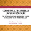 Commonwealth Caribbean Law and Procedure: The Referral Procedure under Article 214 RTC in the Light of EU and International Law, 1st Edition eBook