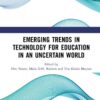 Emerging Trends in Technology for Education in an Uncertain World: Proceedings of the 6th International Conference on Education in Muslim Society, (ICEMS 2020), Jakarta, Indonesia, 18-19 November 2020, 1st Edition eBook
