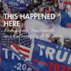This Happened Here: Amerikaners, Neoliberals, and the Trumping of America, 1st Edition eBook