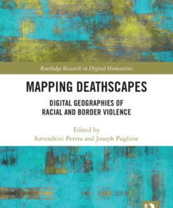 Mapping Deathscapes: Digital Geographies of Racial and Border Violence, 1st Edition eBook
