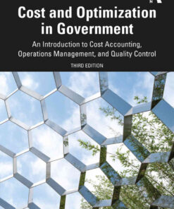 Cost and Optimization in Government: An Introduction to Cost Accounting, Operations Management, and Quality Control, 3rd Edition eBook