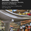 Mumbai / Bombay: Majoritarian Neoliberalism, Informality, Resistance, and Wellbeing, 1st Edition eBook