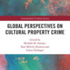 Global Perspectives on Cultural Property Crime, 1st Edition eBook