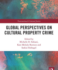 Global Perspectives on Cultural Property Crime, 1st Edition eBook