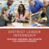 District Leader Internship: Developing, Monitoring, and Evaluating Your Leadership Experience, 1st Edition eBook