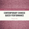 Contemporary Chinese Queer Performance, 1st Edition eBook
