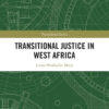 Transitional Justice in West Africa, 1st Edition eBook