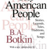 The American People: Stories, Legends, Tales, Traditions and Songs, 1st Edition eBook