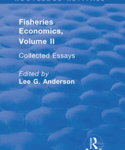 Fisheries Economics, Volume II: Collected Essays, 1st Edition eBook