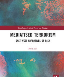 Mediatised Terrorism: East-West Narratives of Risk, 1st Edition eBook