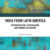India from Latin America: Peripherisation, Statebuilding, and Demand-Led Growth, 1st Edition eBook
