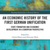 An Economic History of the First German Unification: State Formation and Economic Development in a European Perspective, 1st Edition eBook