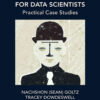 Real World AI Ethics for Data Scientists: Practical Case Studies, 1st Edition eBook