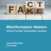 Misinformation Matters: Online Content and Quality Analysis, 1st Edition eBook