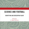 Science and FootballIdentifying and Developing Talent, 1st Edition eBook