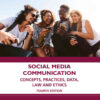 Social Media Communication: Concepts, Practices, Data, Law and Ethics, 4th Edition eBook