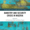 Banditry and Security Crisis in Nigeria, 1st Edition eBook