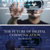 The Future of Digital Communication: The Metaverse, 1st Edition eBook