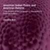 American Indian Policy and American Reform: Case Studies of the Campaign to Assimilate the American Indians, 1st Edition eBook