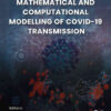 Mathematical and Computational Modelling of Covid-19 Transmission, 1st Edition eBook
