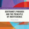 Bertrand’s Paradox and the Principle of Indifference, 1st Edition eBook