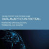 Data Analytics in FootballPositional Data Collection, Modelling and Analysis, 2nd Edition eBook
